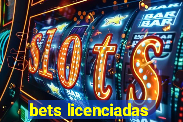 bets licenciadas